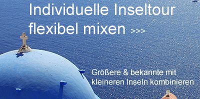 Inselhüpfen Kykladen flexibel mixen